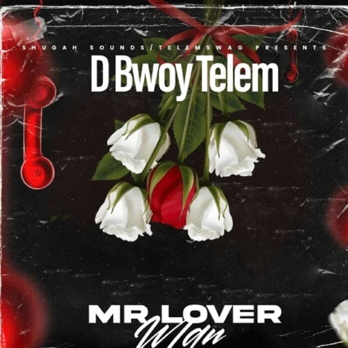 D Bwoy Telem ft. Towela - Mr Lover Man (Re-Up)