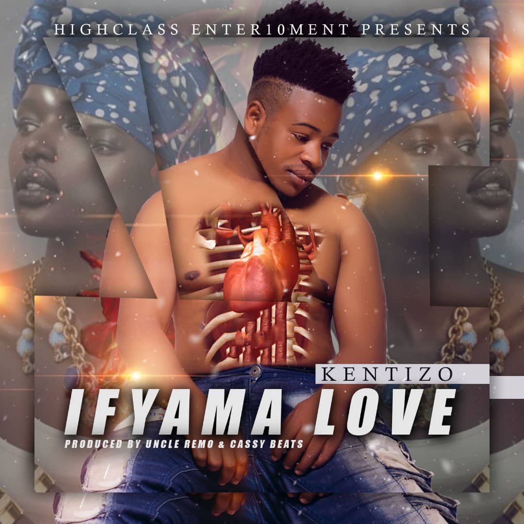 Kentizo Ifyama Love Prod Cassy Beats