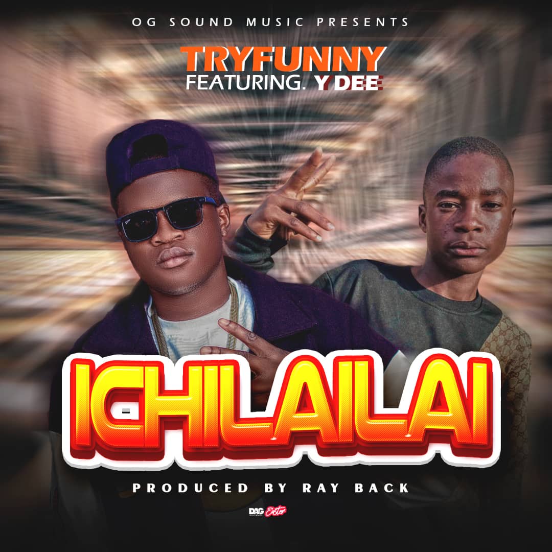TryFunny-Chilailai (Feat. Y Dee)