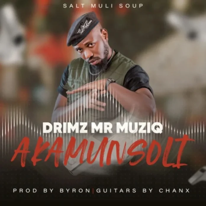 Drimz-Akamunsoli (Prod. Byron)