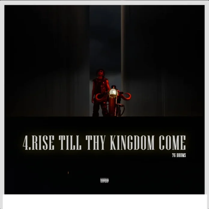 76 Drums-Rise till the Kingdom Come