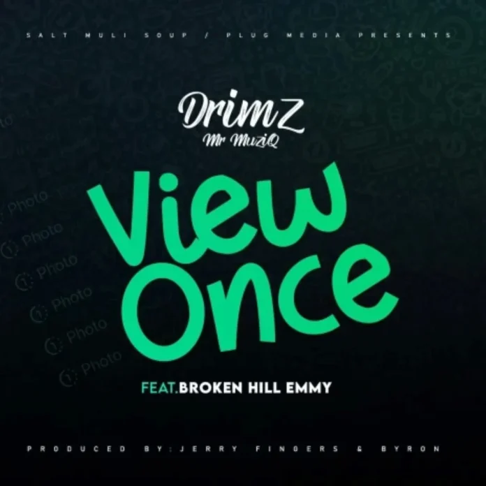 Drimz-View Once (Feat. BrokenHill Emmy)