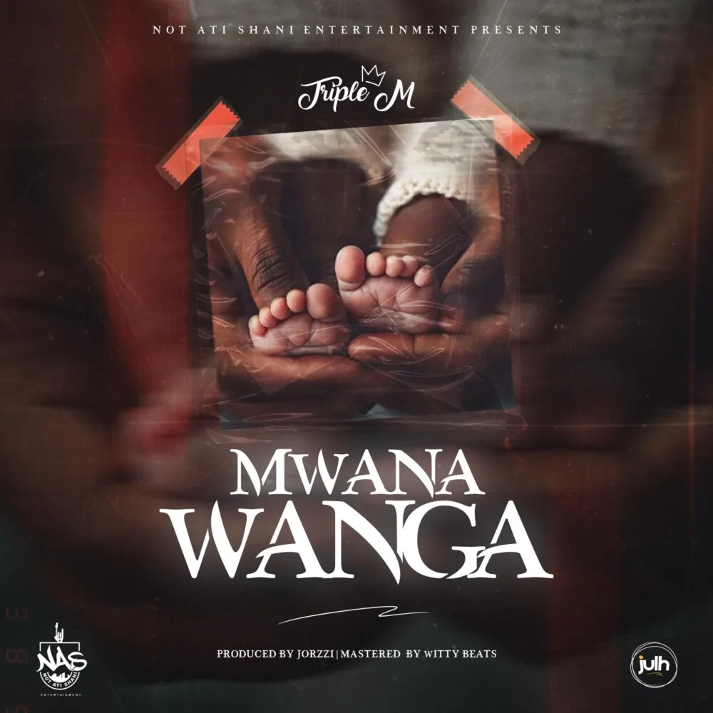 Triple M – Mwana Wanga (Prod. Jorzzi)