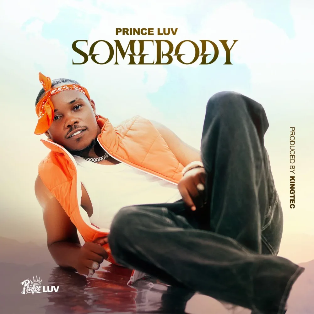 Prince Luv – Somebody (Prod. KingTec) Prince Luv Somebody Prod KingTec