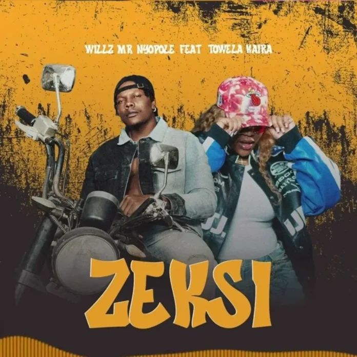 Willz Mr Nyopole-Zeksi (Feat. Towela Kaira)