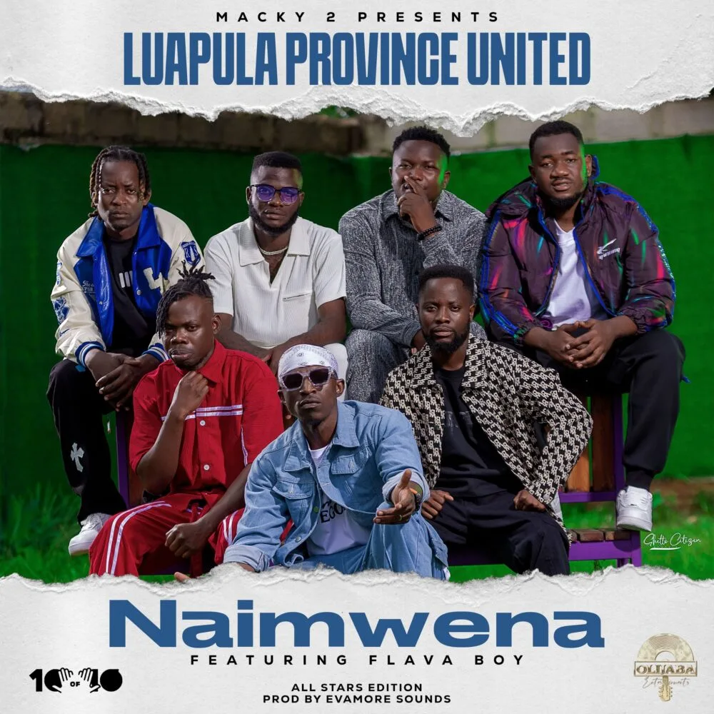 Macky2 & Luapula Province United – NAIMWENA (Feat. Flavaboy)