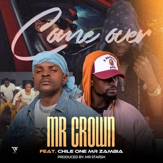 Mr Crown-Come Over (Feat. Chile One)