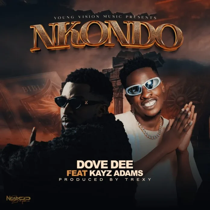 Dove Dee-Nkondo (Feat. Kayz Adams)