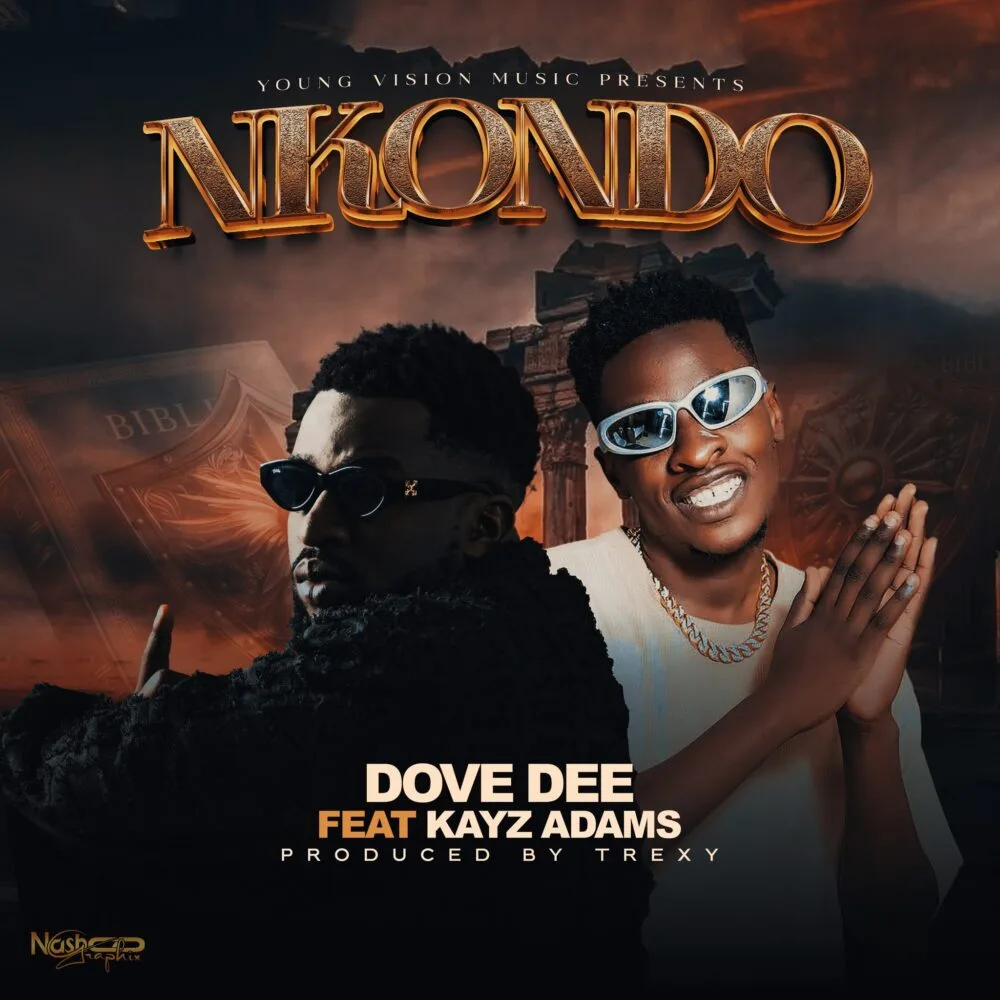 Dove Dee Nkondo Feat Kayz Adams