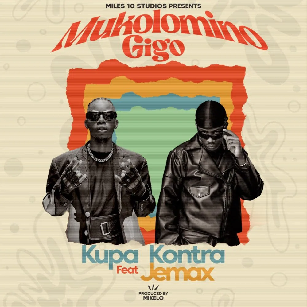Kupa Kontra – Mukolomino Gigo (Feat. Jemax)