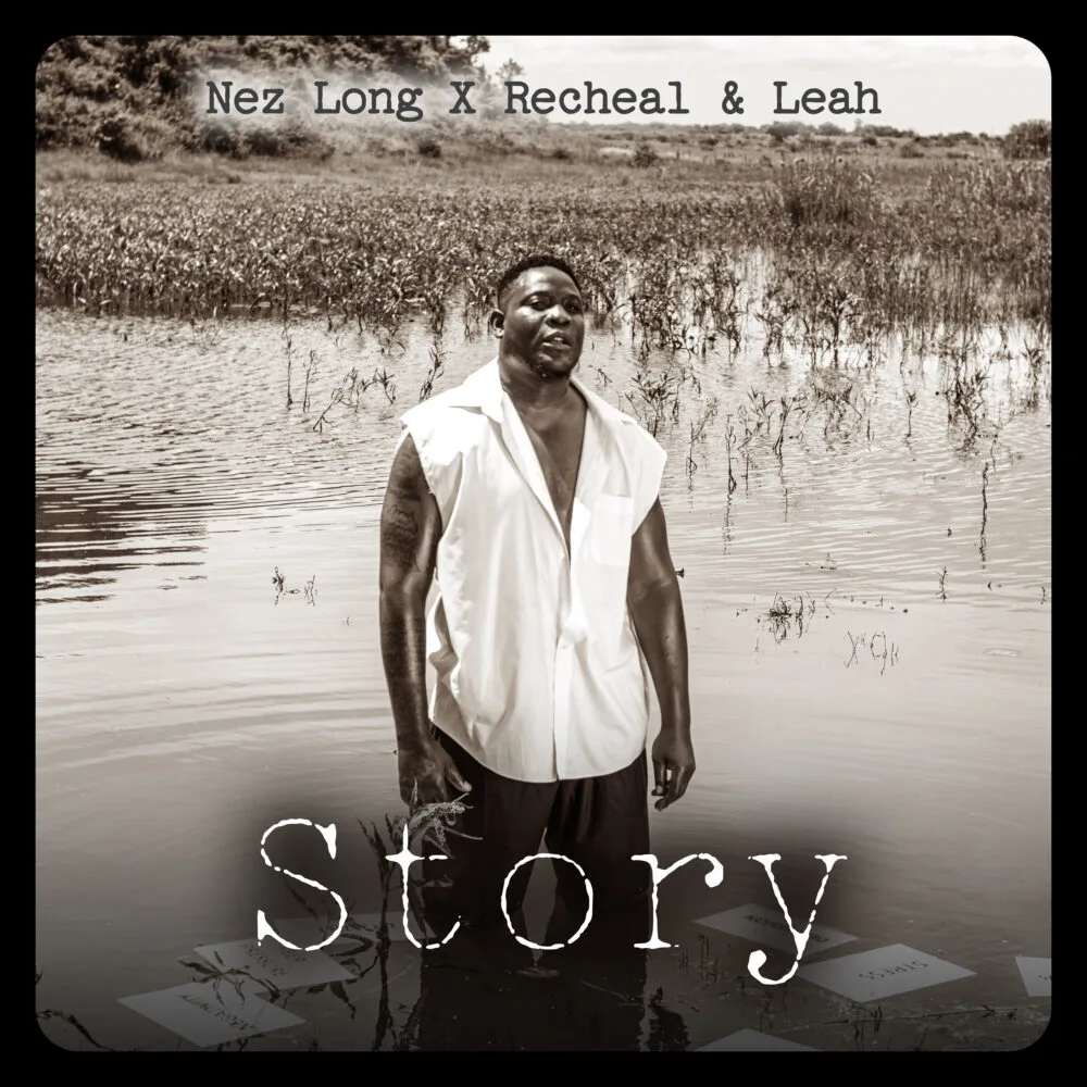 Nez Long – Story (Feat. Rachael & Leah) Nez Long Story Feat Racheal Leah