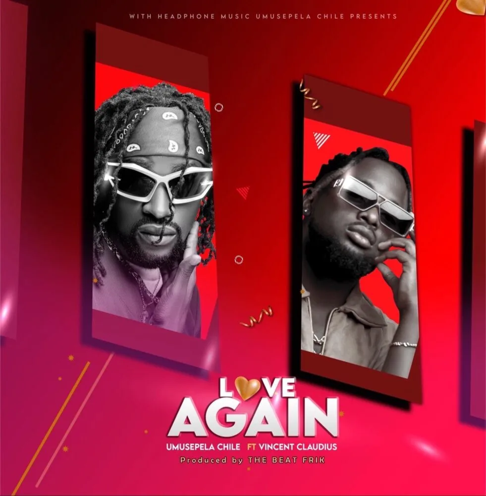 Umusepela Chile – Love Again (Feat. Vincent Claudius)