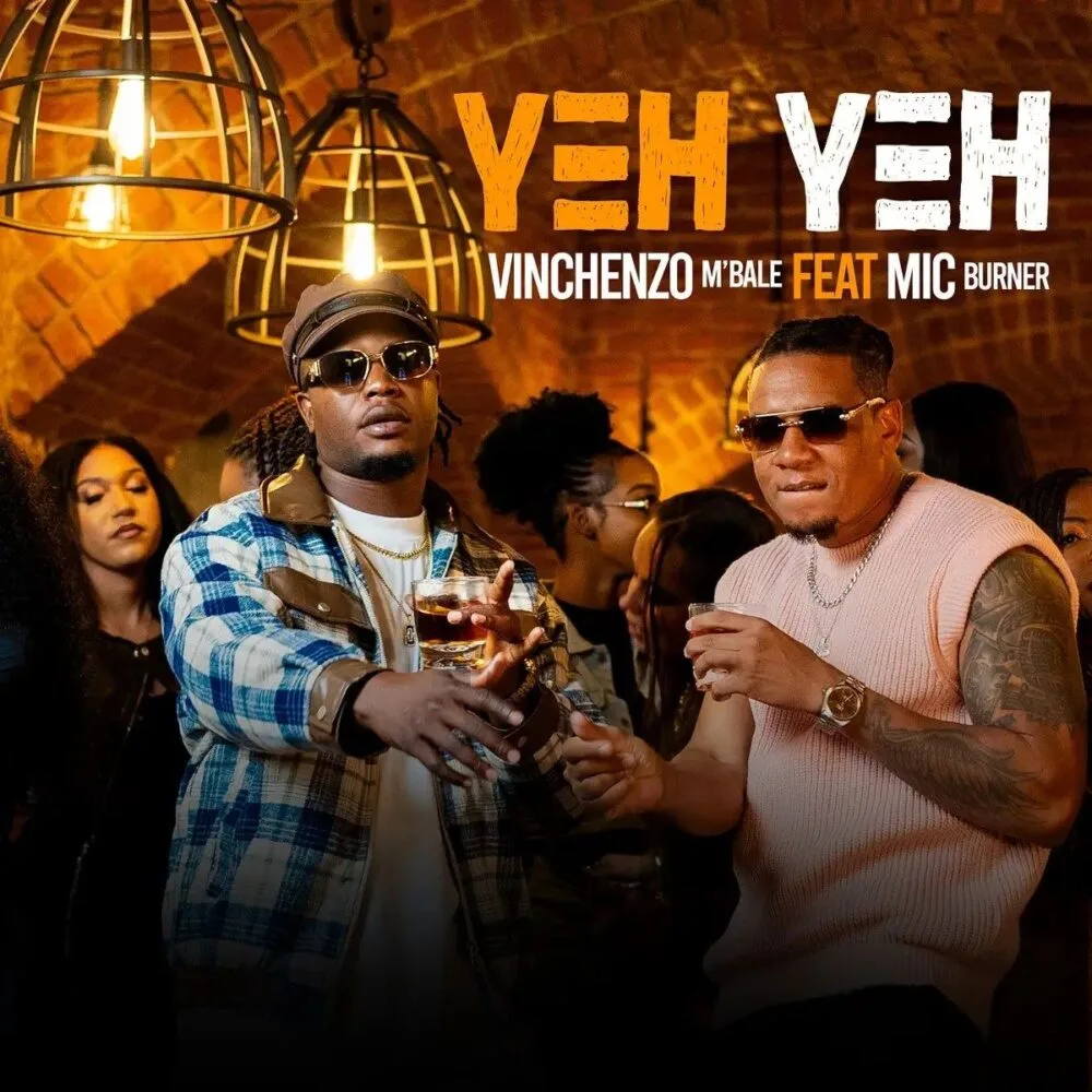 Vinchenzo – Yeh Yeh (Feat. Mic Burner) Vinchenzo Yeh Yeh Feat Mic Burner