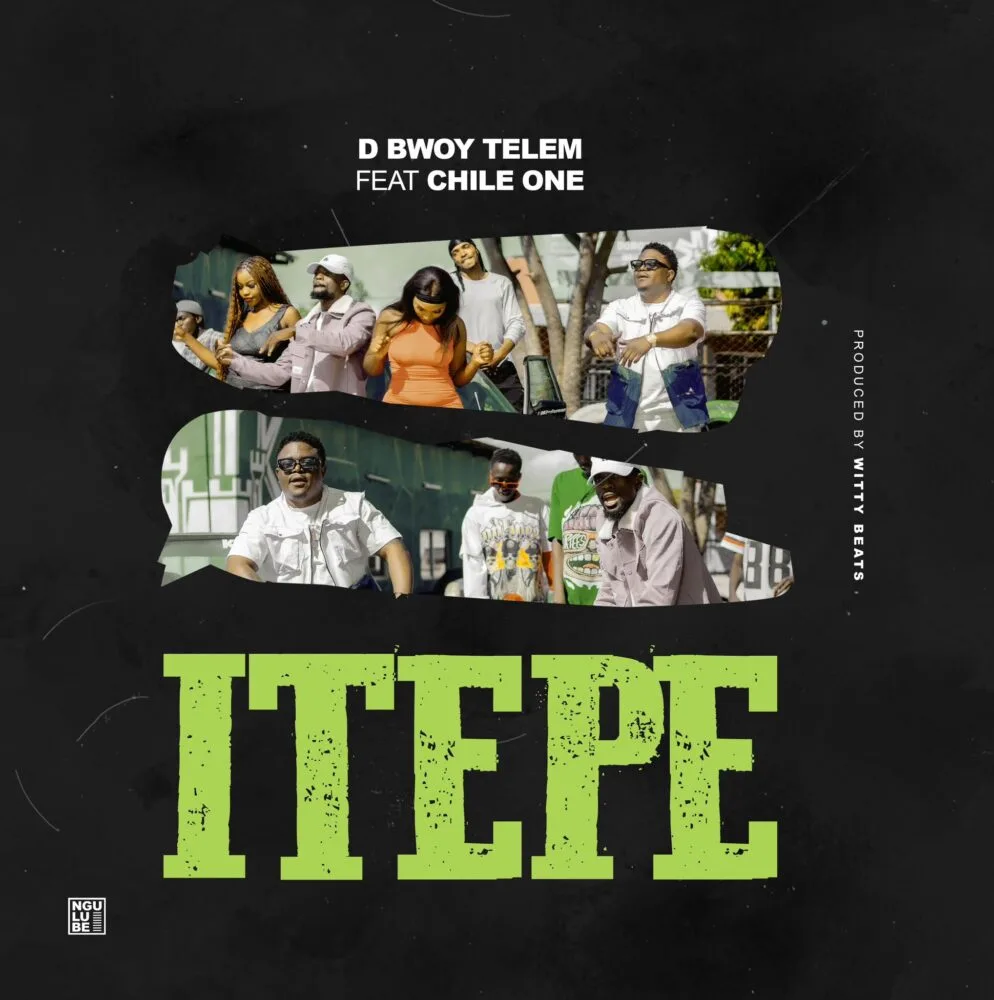 D Bwoy Telem – Itepe (Feat. Chile One)