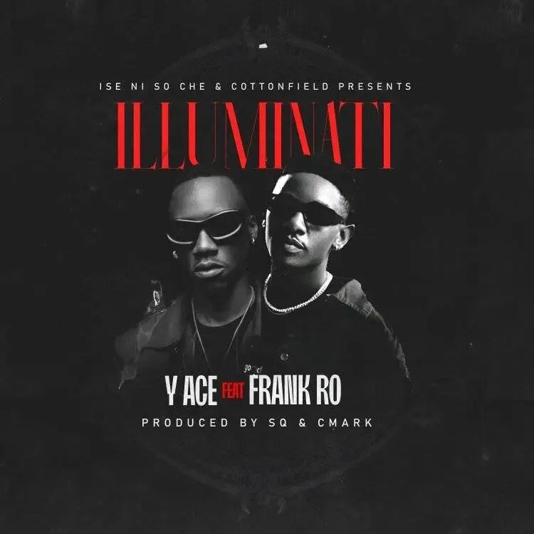 Y Ace – Illuminati (Feat. Frank Ro)