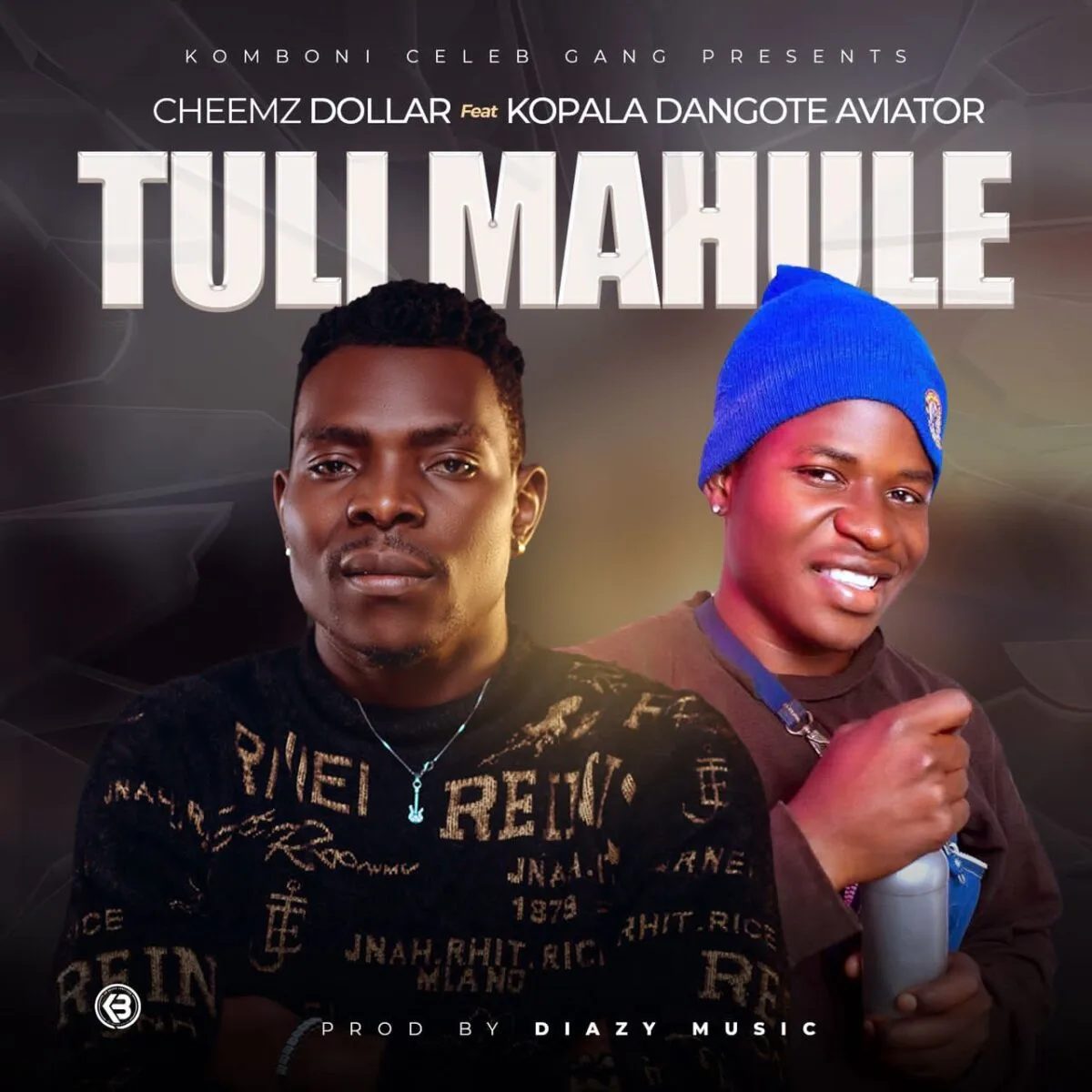 Cheemz Dollar – Tuli Mahule (Feat. Kopala Dangote) Cheemz Dollar Tuli Mahule (Feat Kopala Dangote)