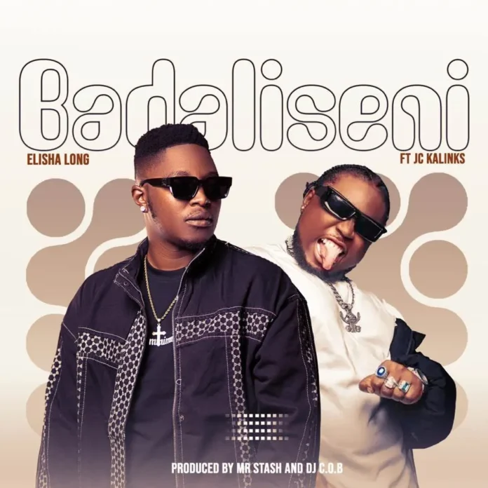 Elisha Long-Badaliseni (Feat JC Kalinks)