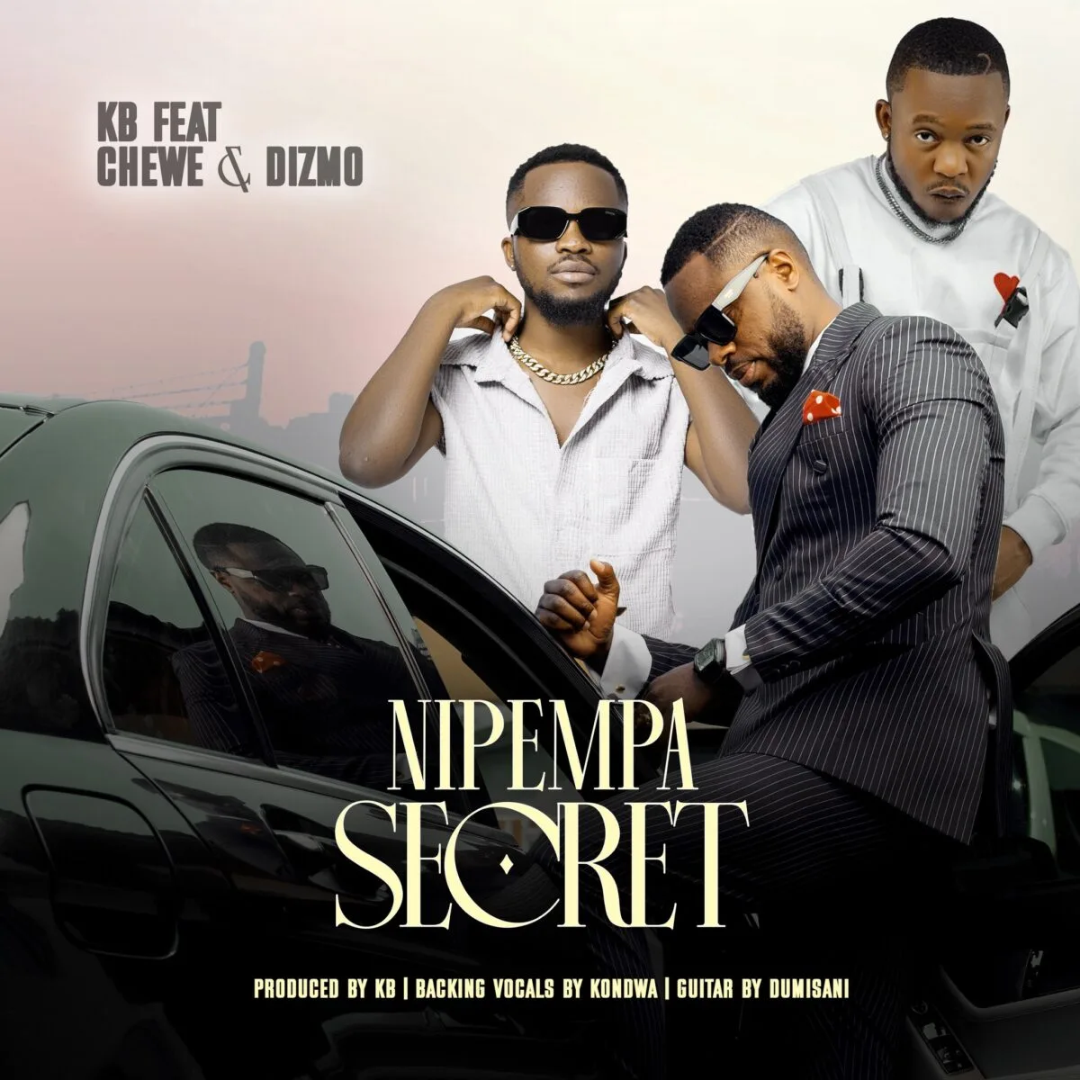KB Nipempa Secret (Feat Chewe & Dizmo) KB-Nipempa Secret (Feat Chewe & Dizmo)
