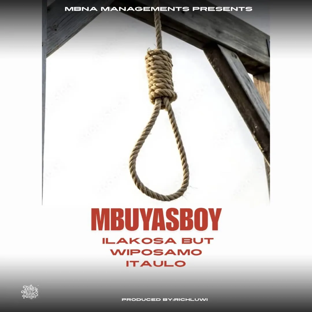Mbuyasboy – Ilakosa But Wiposamo Itaulo