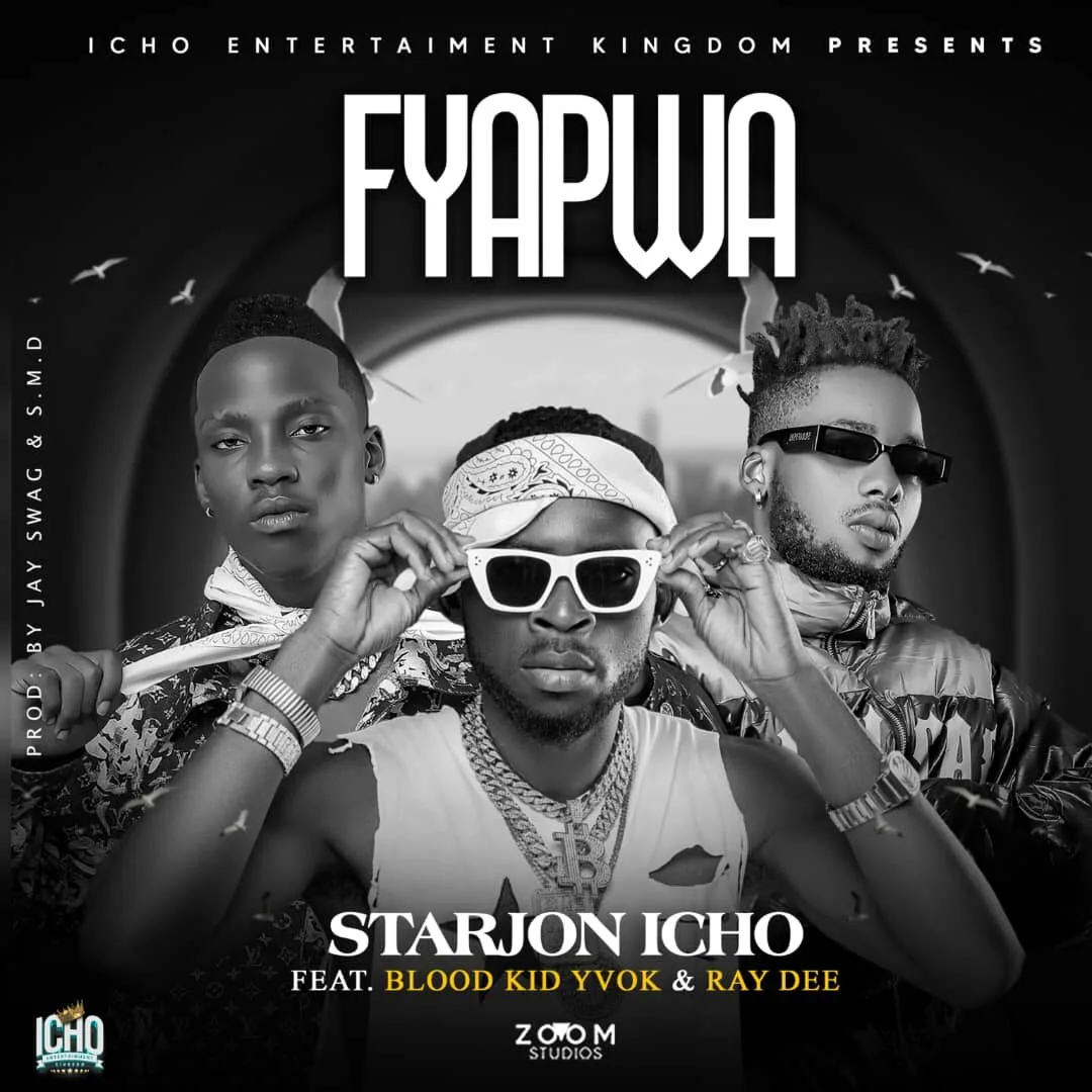 Starjon-Fyapwa (Feat Blood Kid & Ray Dee)