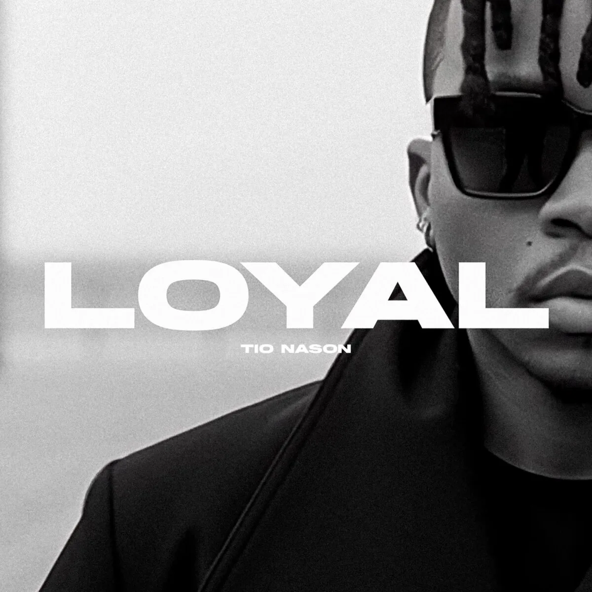 Tio Nason – Loyal