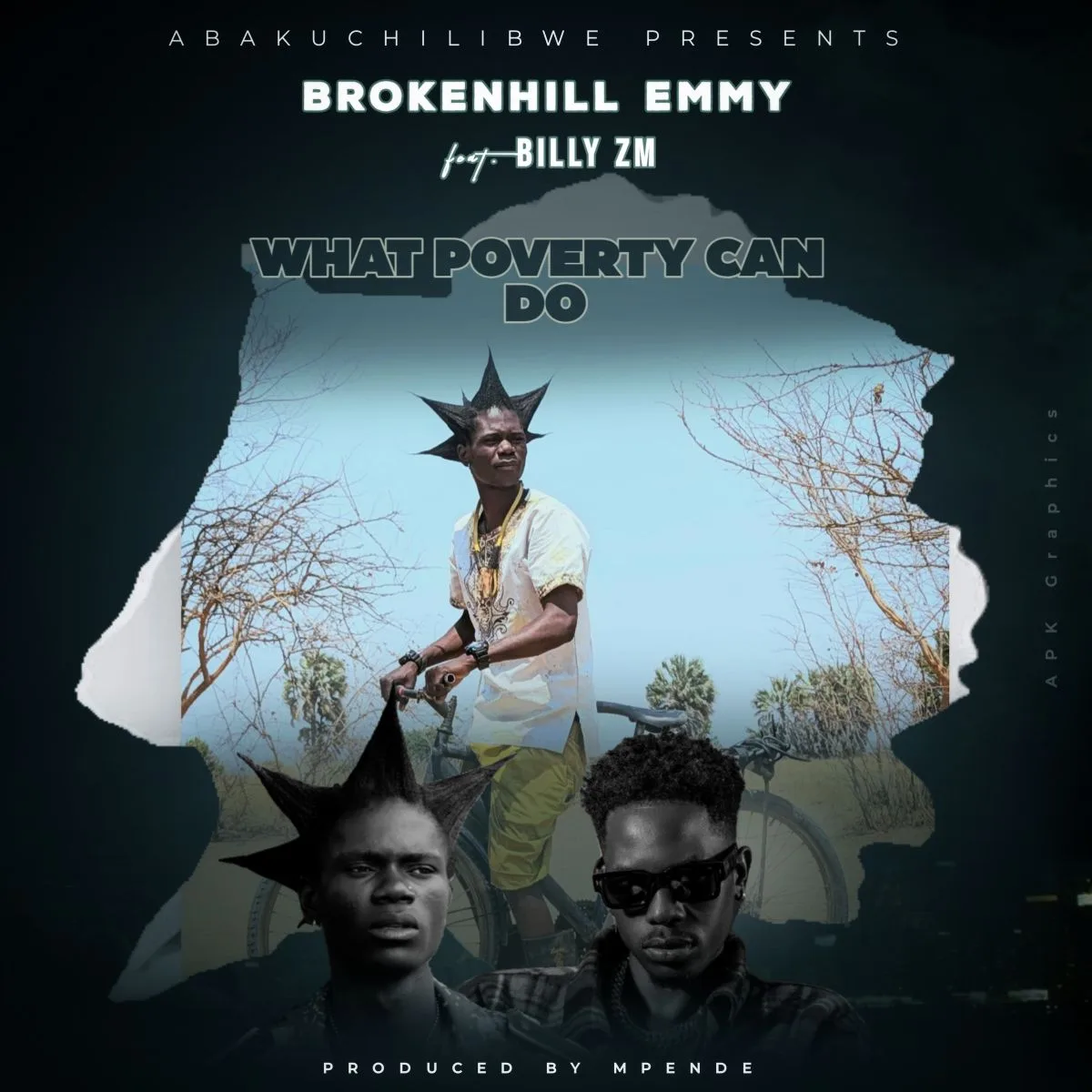 BrokenHill Emmy   What Poverty Can Do (Feat Billy Zm)