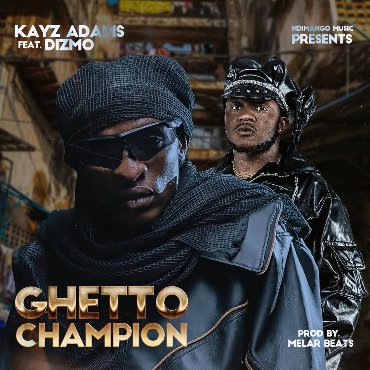 Kayz Adams – Ghetto Champion (Feat. Dizmo) Kayz Adams Ghetto Champion (Feat Dizmo)