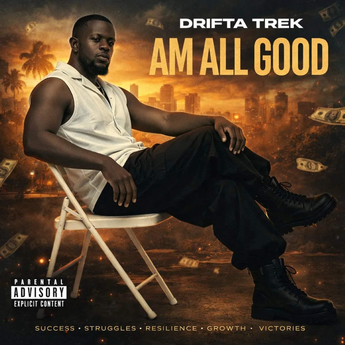 Drifta Trek   Am All Good