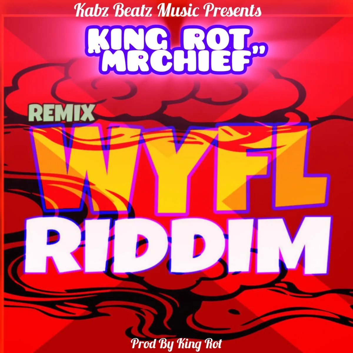 King Rot   Freestyle (WYFL Riddim)