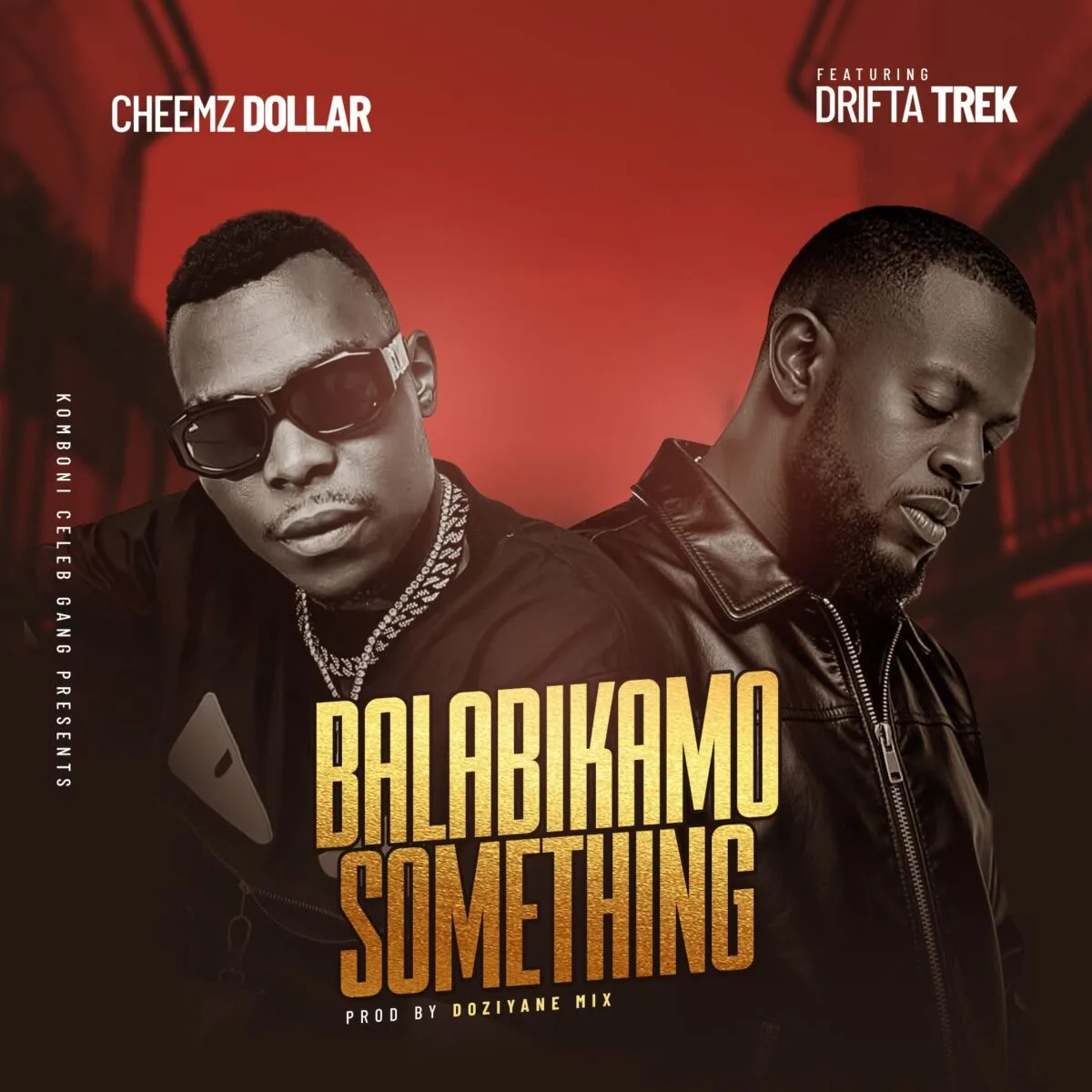 Cheemz Dollar - Balabikamo Something (Feat. Drifta Trek)